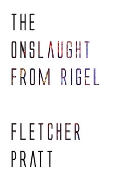 the onslaught from rigel (ebook)-fletcher pratt-9781531263850