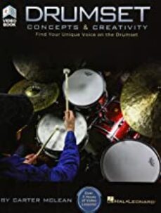 drumset concepts & creativity: find your unique voice on the drumset-carter mclean-9781540039750