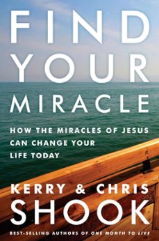 find your miracle-kerry shook-chris shook-9781601427250