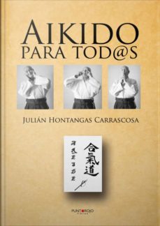 aikido para tod@s (ebook)-julian hontangas carrascosa-9781629340050