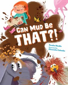 can mud be that?! (ebook)-sandra markle-9781632892850