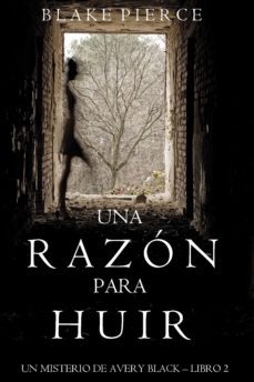 una razon para huir (un misterio de avery blacklibro 2) (ebook)-blake pierce-9781640292550