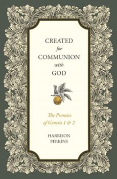 created for communion with god (ebook)-harrison perkins-9781683597650