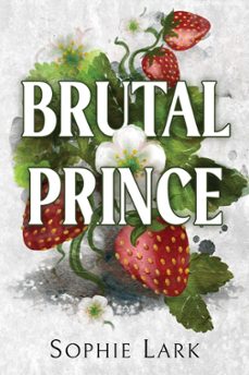 brutal prince : a dark mafia romance-sophie lark-9781728295350