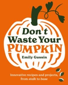 dont waste your pumpkin-emily gussin-9781761500350