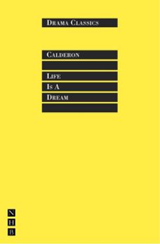 life is a dream-pedro calderon de la barca-9781780016450