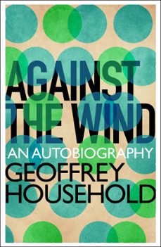 against the wind (ebook)-geoffrey household-9781780224350