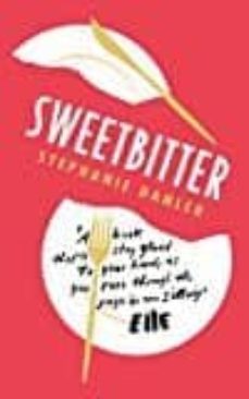 sweetbitter-stephanie danler-9781780749150