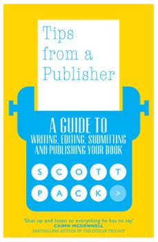tips from a publisher (ebook)-scott pack-9781785631450