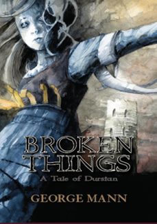 broken things (ebook)-george mann-9781786362650