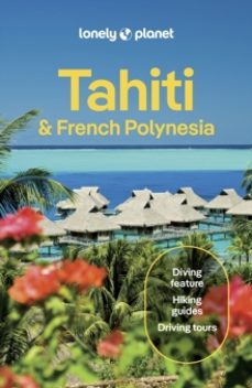 lonely planet tahiti & french polynesia-ashley harrell-9781837583850
