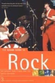 the rough guide to rock (3rd ed.): the definitive guide to more t han 1000 artists and bands from then to now-9781843531050