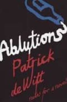 ablutions-patrick de witt-9781847080950