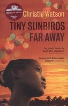 tiny sunbirds far away (shortlisted for costa first novel award 2 011)-christie watson-9781849163750