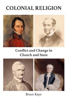 colonial religion (ebook)-bruce kaye-9781925612950