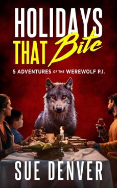 holidays that bite (ebook)-sue denver-9781959431350