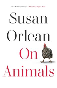 on animals (ebook)-susan orlean-9781982181550