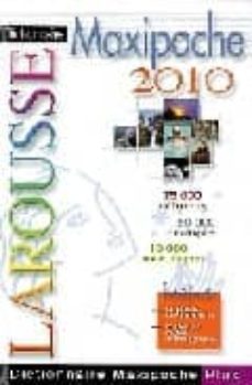 dictionnaire larousse maxipoche plus 2010: 75.000 deefinitions, 5 0000 exemples, 10.000 noms propres: inclus un precis de grammaire, toutes les regles d orthographe-9782035841650