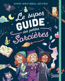 le super guide des petites sorcières (ebook)-aurore meyer-9782035982650