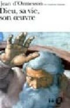 dieu, sa vie, son oeuvre-jean d ormesson-9782070377350
