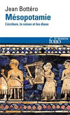 mesopotamie. l'ecriture, la raison et les dieux (ebook)-jean bottero-9782072496950