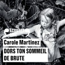 dors ton sommeil de brute (audiolibro)-carole martinez-9782073092250