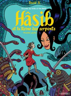 hasib et la reine des serpents (première partie). d'après un conte des mille et une nuits (ebook)-david b.-9782075051750