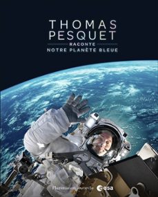 thomas pesquet raconte notre plan"te bleue-9782080432650