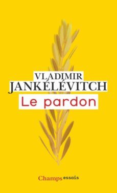 le pardon-vladimir jankelevitch-9782081473850