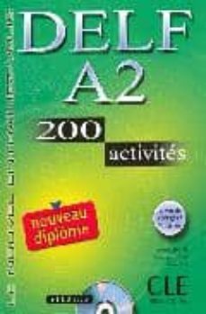 delf a2: 200 activites (le nouvel entrainez-vous) (incluye audio- cd)-richard lescure-emmanuelle gadet-pauline vey-9782090352450