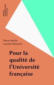 pour la qualite de l'universite française (ebook)-pierre merlin-laurent schwartz-9782130671350