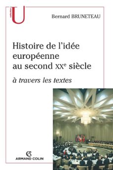 histoire de l'idee europeenne au second xxe siècle a travers les textes (ebook)-bernard bruneteau-9782200242350