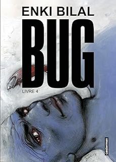 bug. vol. 4-enki bilal-9782203273450