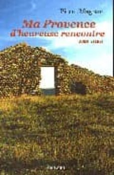 ma provence d heureuse rencontre: guide secret-9782207257050