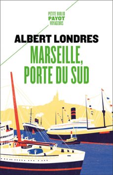 marseille, porte du sud (ebook)-albert londres-9782228933650