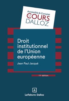 droit institutionnel de l'union européenne 11ed-jean paul jacqué-9782247253050