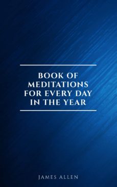 james allen's book of meditations for every day in the year (ebook)-james allen-9782291075950