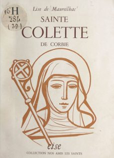sainte colette de corbie (ebook)-lise de maureilhac-9782307316350