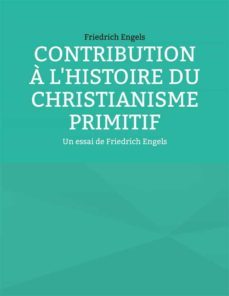 contribution a l'histoire du christianisme primitif (ebook)-friedrich engels-9782322447350