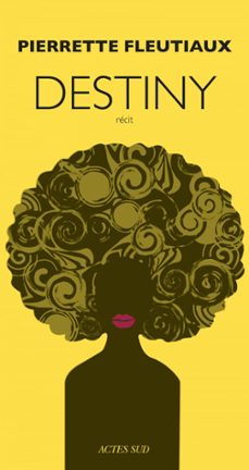 destiny (ebook)-pierrette fleutiaux-9782330063450