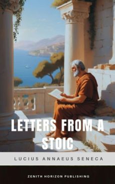 letters from a stoic (ebook)-lucius annaeus seneca-zenith horizon publishing-9782384239450