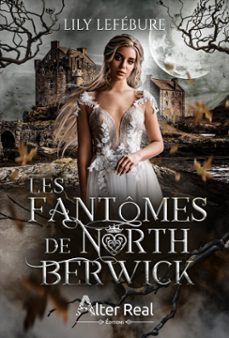 les fantomes de north berwick (ebook)-lily lefébure-9782385752750