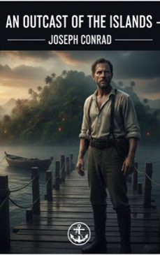 an outcast of the islands (ebook)-joseph conrad-9782387173850