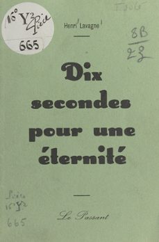 dix secondes pour une eternite (ebook)-henri lavagne-9782402211550