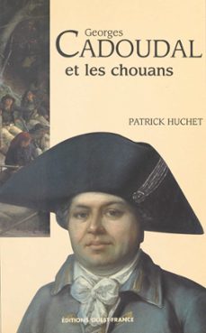georges cadoudal et les chouans (ebook)-patrick huchet-9782402378550