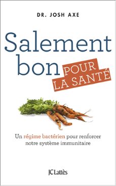 salement bon pour la sante (ebook)-dr josh axe-9782709658850