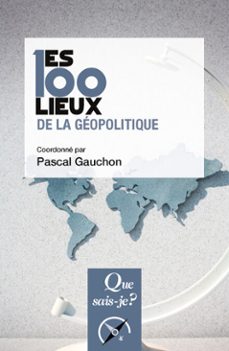 les 100 lieux de la geopolitique (ebook)-pascal gauchon-9782715405950