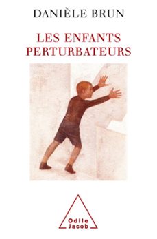 les enfants perturbateurs (ebook)-daniele brun-9782738191250
