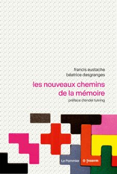 les nouveaux chemins de la memoire (ebook)-béatrice desgranges-francis eustache-endel tulving-9782746522350