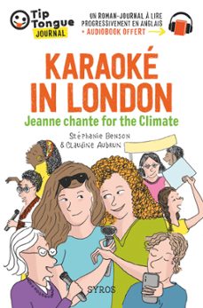 karaoke in london - jeanne chante for the climate - collection tip tongue - a1 introductif - dès 8 ans (ebook)-claudine aubrun-stephanie benson-9782748526950